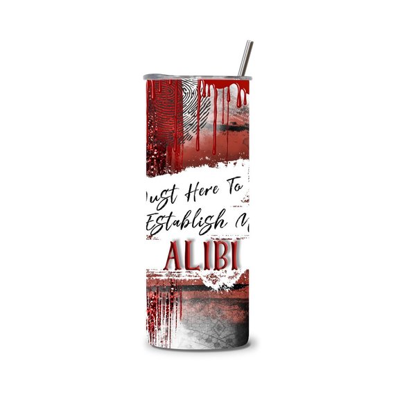 Just Here to Establish my Alibi 20 oz Stainless Skinny Tumbler - Picture 5 of 5